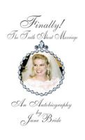 Finally! the Truth about Marriage: An Autobiography 1553697421 Book Cover