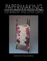 Papermaking for Basketry & Other Crafts 0937274623 Book Cover