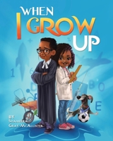 When I Grow Up 1489743960 Book Cover