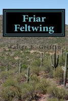 Friar Feltwing 1500484784 Book Cover