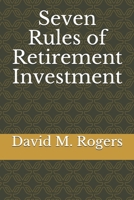 Seven Rules of Retirement Investment 1691487317 Book Cover