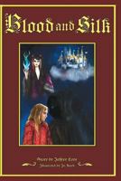 Blood and Silk 1500226017 Book Cover