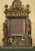 Racisms: From the Crusades to the Twentieth Century 0691169756 Book Cover