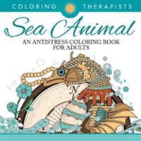 Sea Animal Designs Coloring Book - An Antistress Coloring Book For Adults 1683059492 Book Cover