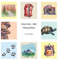 Collar Kids - ABC: Hiking Edition 1962918041 Book Cover