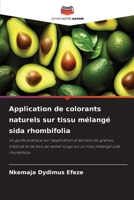 Application de colorants naturels sur tissu mélangé sida rhombifolia (French Edition) 6207618998 Book Cover