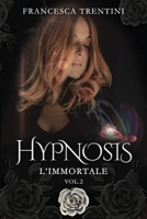 Hypnosis: L'Immortale B09FSCKFD6 Book Cover