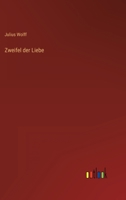 Samtliche Werke: Zweifel Der Liebe 1148927840 Book Cover