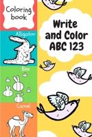 Write and Color ABC 123: Teach Letters and Numbers Easily. B087SHBYF4 Book Cover