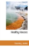 Healthy Houses 046909284X Book Cover