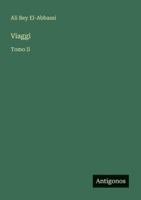 Viaggi: Tomo II (Italian Edition) 3566067636 Book Cover