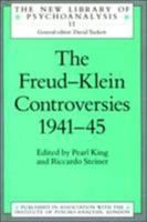 The Freud-Klein Controversies (New Library of Psychoanalysis) 1138130907 Book Cover
