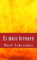 Es muss brennen: Geschichten zu den Themen Asyl und Culture Clash 1535183454 Book Cover