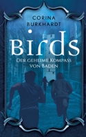 Birds: Der geheime Kompass von Baden 3752674806 Book Cover