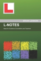 L-Notes: Ideas for Guidance Counsellors and Teachers 1520608071 Book Cover