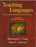 Teaching Languages for Communication and Accuracy: Classroom Techniques and Tactics 0866473513 Book Cover