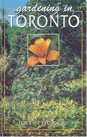 Gardening in Toronto 0919433685 Book Cover