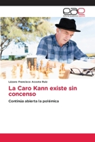 La Caro Kann existe sin concenso 6139403340 Book Cover