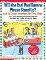 Will the Real Paul Revere Please Stand Up?: And 14 Other American History Plays 0439098424 Book Cover