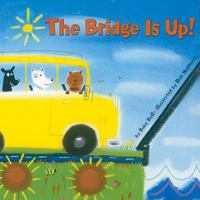 The Bridge Is Up! 0153650893 Book Cover