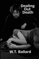 Dealing Out Death 1627551026 Book Cover