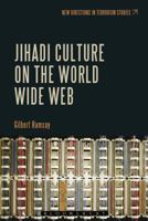 Jihadi Culture on the World Wide Web 1441175628 Book Cover