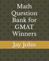 Math Question Bank for GMAT Winners B0BW2GWD24 Book Cover