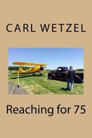 Reaching for 75 1547046619 Book Cover