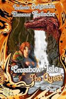 Crossbow-Isle Volume 3 - The Quest - Part 1 1482530910 Book Cover