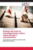 Estado del arte en investigaciones sobre salud sexual y reproductiva 3659066796 Book Cover