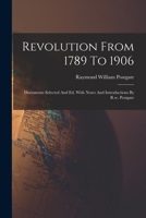 Revolution From 1789 To 1906: Documents Selected And Ed. With Notes And Introductions By R.w. Postgate B0007FMA74 Book Cover