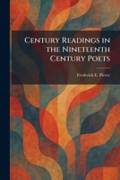 Century Readings in the Nineteenth Century Poets 1025544358 Book Cover