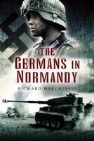 The Germans in Normandy 0811735133 Book Cover