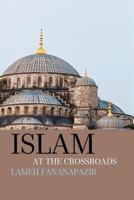 Islam at the Crossroads 0853985987 Book Cover