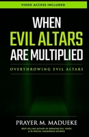 When Evil Altars are Multiplied 1543156878 Book Cover