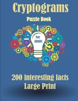 cryptograms puzzle books for adults 200 interesting facts Large Print: 200 Large Print Cryptoquotes Puzzles to Sharpen Your Mind and Keep You Entertained B08PJWJT19 Book Cover