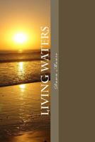 Living Waters: Inspirational Poems for Daily Living 1540406431 Book Cover