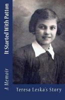 It Started with Patton Teresa Leska's Story a Memoir 0988207001 Book Cover