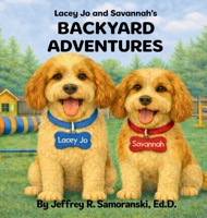 Lacey Jo and Savannah's Backyard Adventures B0GKCTPDWK Book Cover