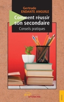 Comment réussir son secondaire conseils pratiques (French Edition) 235523017X Book Cover