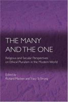 The Many And The One: Religious and Secular Perspectives on Ethical Pluralism in the Modern World 0691099936 Book Cover