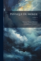 Physique Du Monde, Volume 4 1247989224 Book Cover