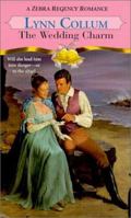 The Wedding Charm (Zebra Regency Romance) 0821768042 Book Cover