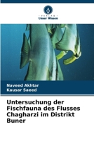 Untersuchung der Fischfauna des Flusses Chagharzi im Distrikt Buner (German Edition) 6209915795 Book Cover