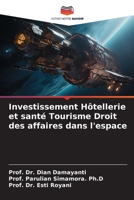 Investissement Hôtellerie et santé Tourisme Droit des affaires dans l'espace 6206421155 Book Cover