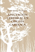 Afectación Cerebral En Cirugía Cardiaca 147108454X Book Cover