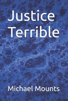 Justice Terrible B0F9YK12B9 Book Cover