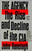 The Agency: The Rise and Decline of the CIA (A Touchstone book) 0671639943 Book Cover