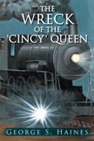 The Wreck of the 'Cincy' Queen 1491830905 Book Cover