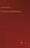 First Lessons In Sanskrit Grammar 3741175943 Book Cover